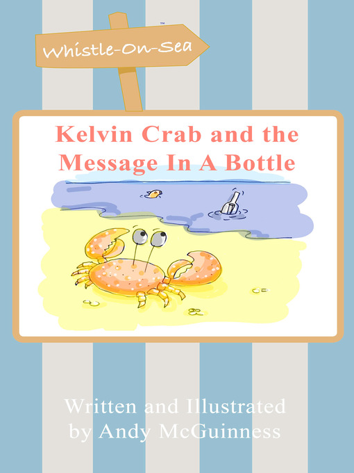 Title details for Kelvin Crab and the Message in a Bottle by Andy McGuinness - Available